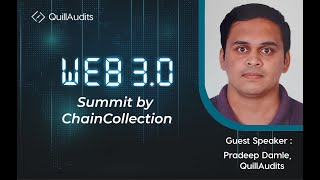 Know More About Web3 Security and QuillAudits | Web3 Summit by @chaincollection6100