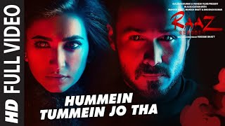 HUMMEIN TUMMEIN JO THA Full Video Song | Raaz Reboot | Emraan Hashmi, Kriti Kharbanda, Gaurav Arora