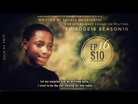 Abafana the boys vs Amantombazane the girls// Ep16-Season10