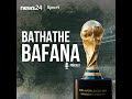 History triumphant! Bafana brace for plucky co-hosts Canada | Bathathe Bafana