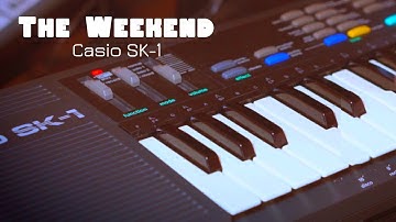 Casio SK-1 | The Weekend 2018 reupload