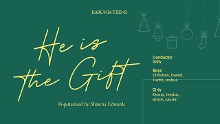 He is The Gift - Virtual Choir by Karunia Teens