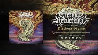 Eternal Recurrence - Precious Stones