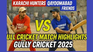 "Karachi Hunters vs Qayoomabad Friends | Full Match Highlights 🔥 | Gully Cricket Battle 2025" screenshot 2