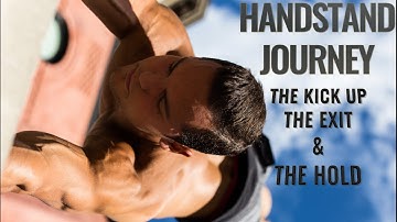 HANDSTAND JOURNEY - PART 2 | Kick up, Exit & Hold