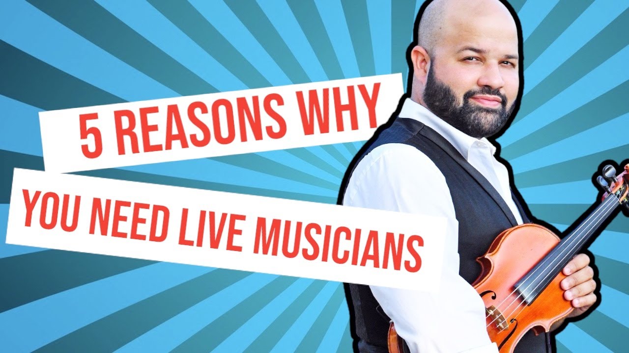 5 Reasons Why You Need To Hire Live Musicians