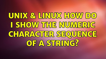 Unix & Linux: How do I show the numeric character sequence of a string? (4 Solutions!!)