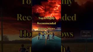 Top 10 Highly Recommended Horror Shows to Watch #top10 #horror