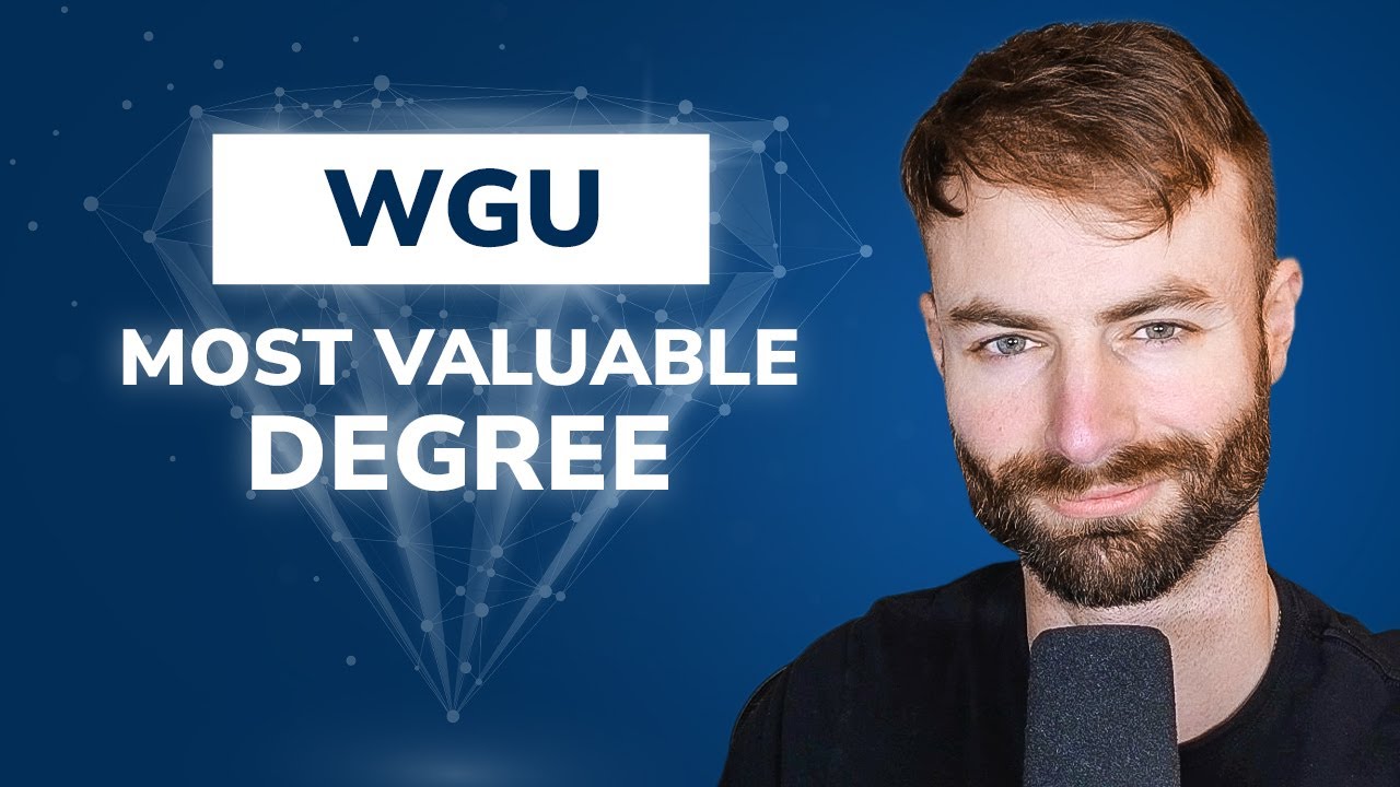What's the MOST VALUABLE WGU Degree for a HIGH PAYING Career?