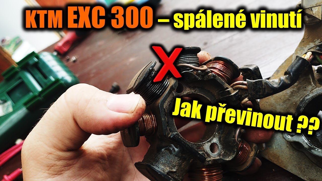 KTM EXC 300 - spálený stator, převinutí a následné problémy, burnt stator, rewind procedure