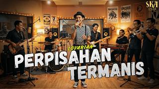 Lovarian - Perpisahan Termanis (SKA Version)