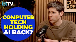 Sam Altman Explains Why Todays Devices Arent Built For The Ai Era