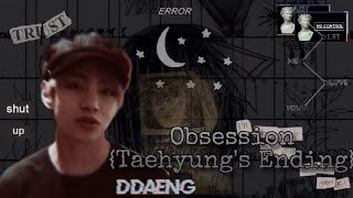 Obsession [Taehyung's Ending]