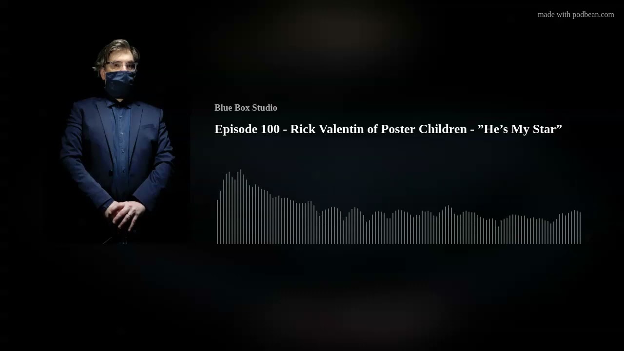 Episode 100 - Rick Valentin of Poster Children - ”He’s My Star”
