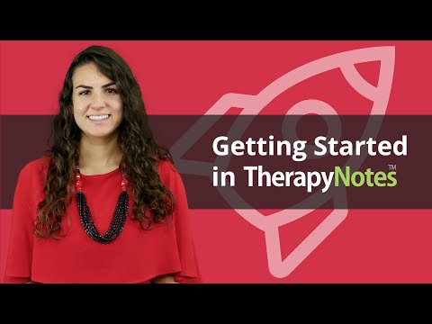 Getting Started In Therapynotes®