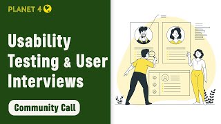 P4 Design Call - Usability Testing and User Interviews