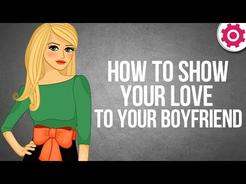 ვიდეო: როგორ გამოხატოთ თქვენი სიყვარული ბიჭში (სურათებით)