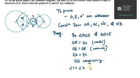 10. In the given figure, the common tangents, AB and CD to two circles with centres O and O’ interse