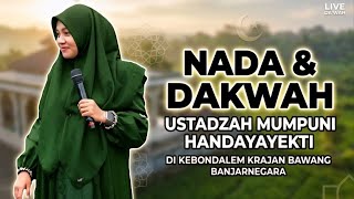 Nada Dan Dakwah Ustadzah Mumpuni Handayaykti Di Kebondalem Krajan Bawang Banjarnegara