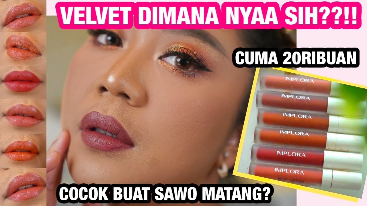 REVIEW IMPLORA LIP VELVET 20 RIBUAN MURAH SWATCHES DI KULIT SAWO MATANG