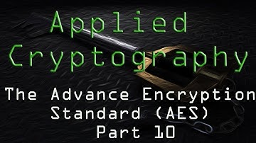 Applied Cryptography: AES - Part 10