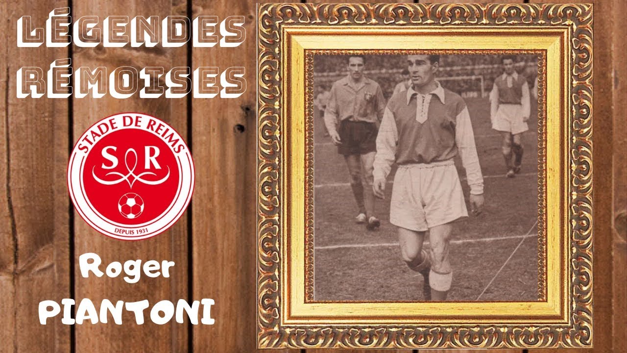 LegendesRémoises: Roger PIANTONI
