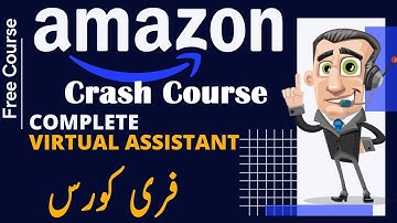 New Amazon Virtual Assistant Crash Course, : Step by step to master the first course