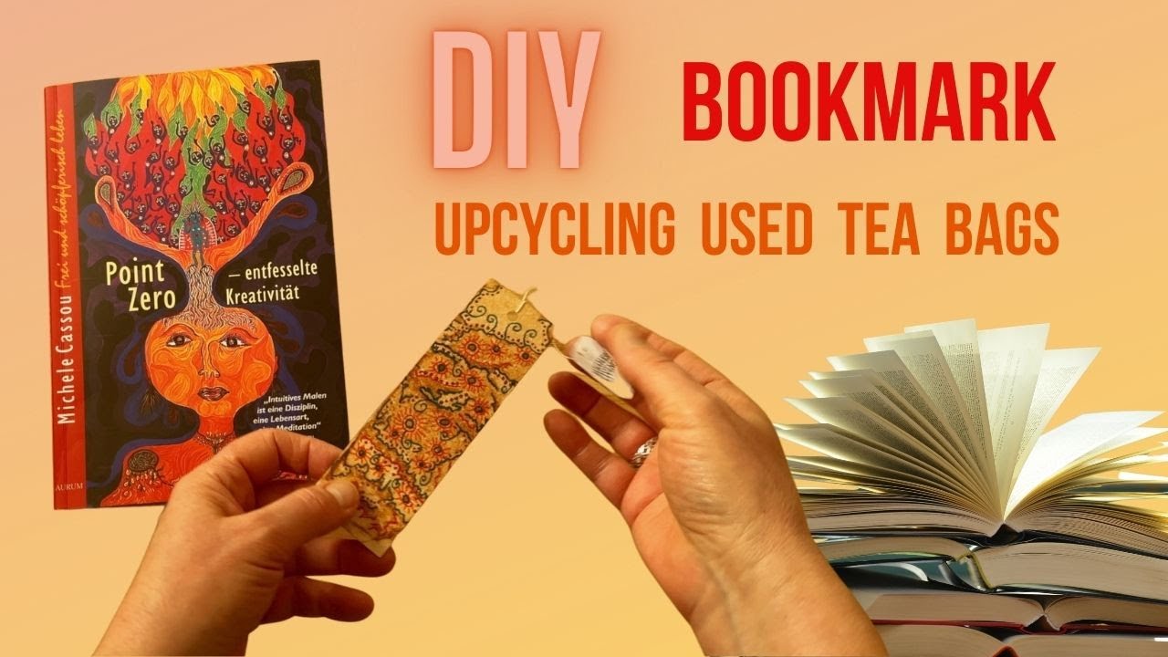 DIY bookmarks upcycling used tea bags YouTube