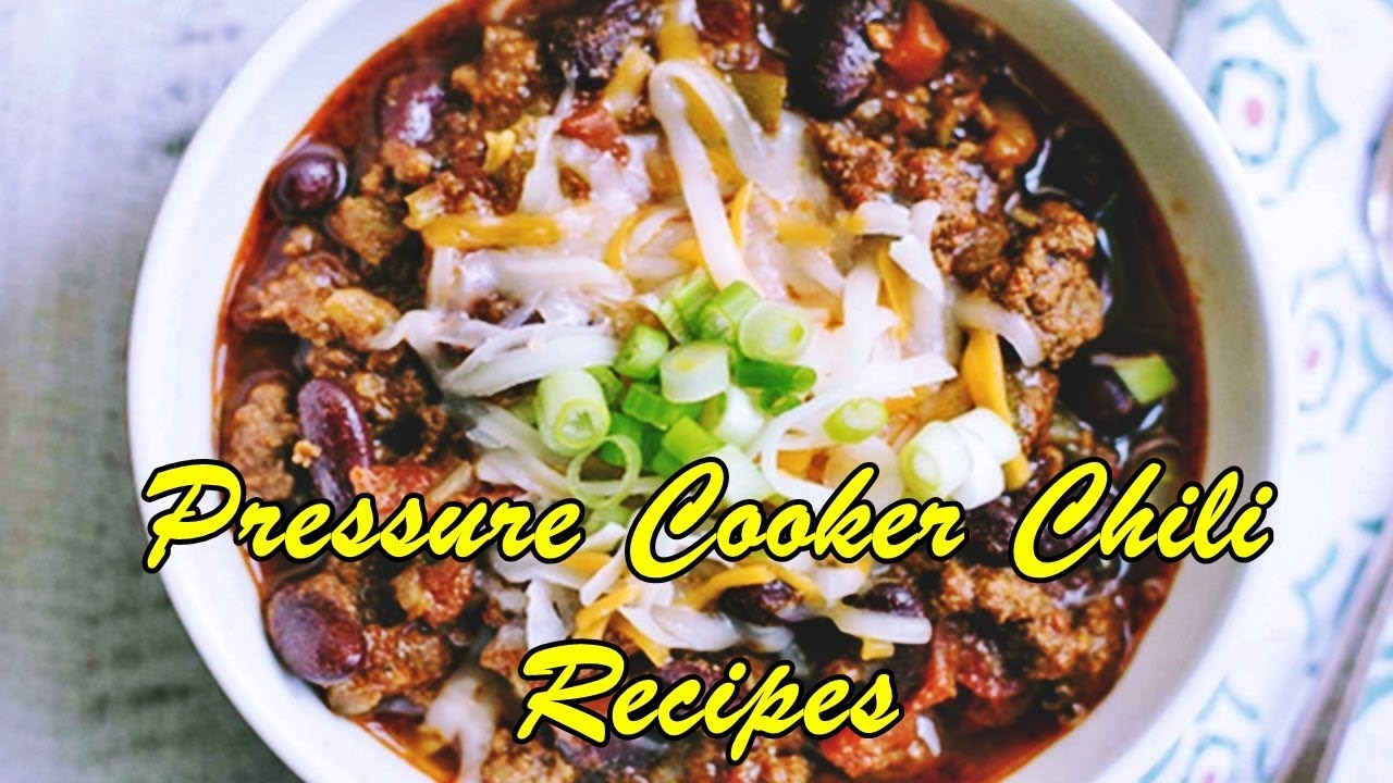 Pressure Cooker Chili Recipes Supper Ideas YouTube
