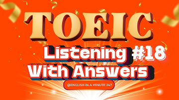 FASTEST Way to Master TOEIC Listening in 2025 | TOEIC Listening With Answers Test 18