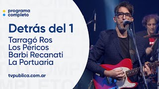 Tarragó Ros, Guillermo Beresñak, Los Pericos, Barbi Recanati y La Portuaria - Detrás del 1