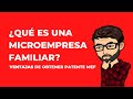 Que es una microempresa familiar / Cómo sacar patente MEF