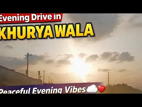 Today Evening view Beautiful weather ☁️ in khurya wala|@ayeshawithhamaddrive1212