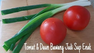 Sup Tomat Telur Paling Mudah & Enak || Menu Harian