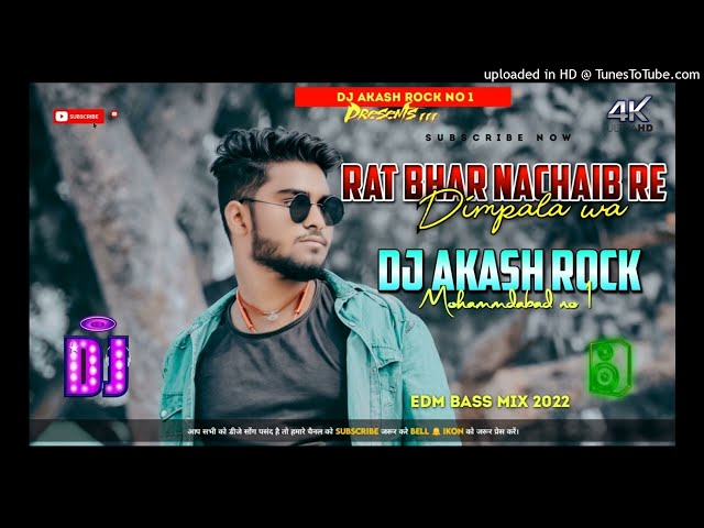 #Rat Bhar #Nachaib Re #Dimpalwa Sub Bass Remix Mix By Dj #Akash Rock class=