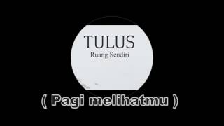 Tulus - Ruang sendiri Lyric music