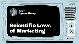 Information Scientific Laws of Marketing with Prof Byron Sharp Guide