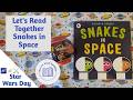 Let's read together Snakes in Space, then open a Star Wars™ Doorables to celebrate Star Wars Day!