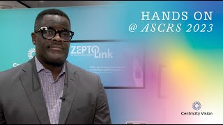 Hands on with Zepto Link by Centricity Vision at ASCRS 2023