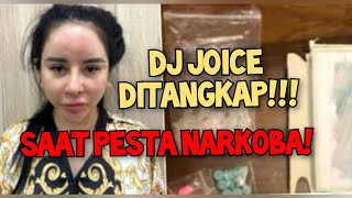 Dj Joice Ditangkap Saat Pesta Narkoba