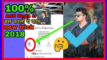 बस करलो ये काम 100% Add Hoga sonu rajput 2k18 new trick || How to add sonu rajput fb king 2k 18