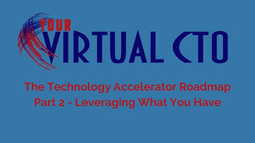 The Technology Acclerator Roadmap   Leverage What You Have
