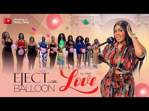 Episode 57Lagos Edition pop the balloon to eject least attractive guy show