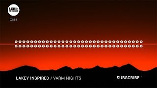 [No Copyright Music] LAKEY INSPIRED - Warm Nights