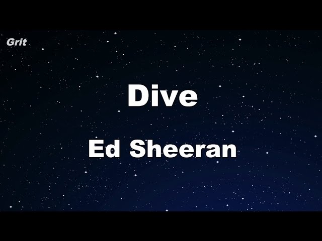 Dive - Ed Sheeran Karaoke 【With Guide Melody】 Instrumental