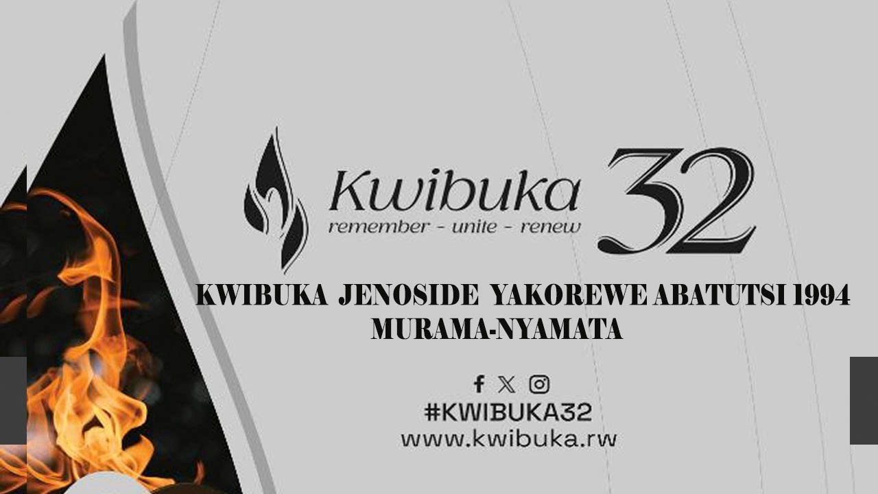 MURAMA-NYAMATA KWIBUKA JENOSIDE YAKOREWE ABATUTSI 1994 //#Kwibuka32 ...
