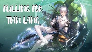 PULLING FOR TIAN LANG - Tower of Fantasy | Atlantis Server