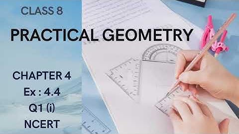 NCERT- Class 8- Maths- Practical geometry - Chapter 4- Ex: 4.4 Q1 (i) Solution