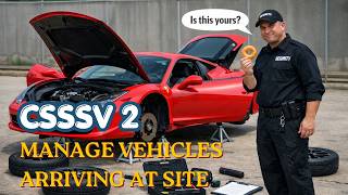 CSSSV 2   MANAGE VEHICLES ARRIVING AT SITE