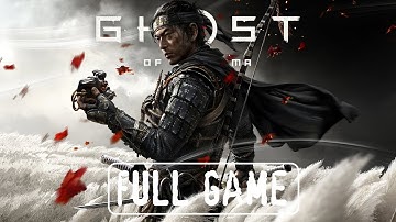 Ghost Of Tsushima Gameplay Walkthrough FULL GAME | No Commentary